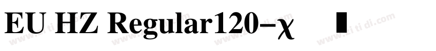 EU HZ Regular120字体转换